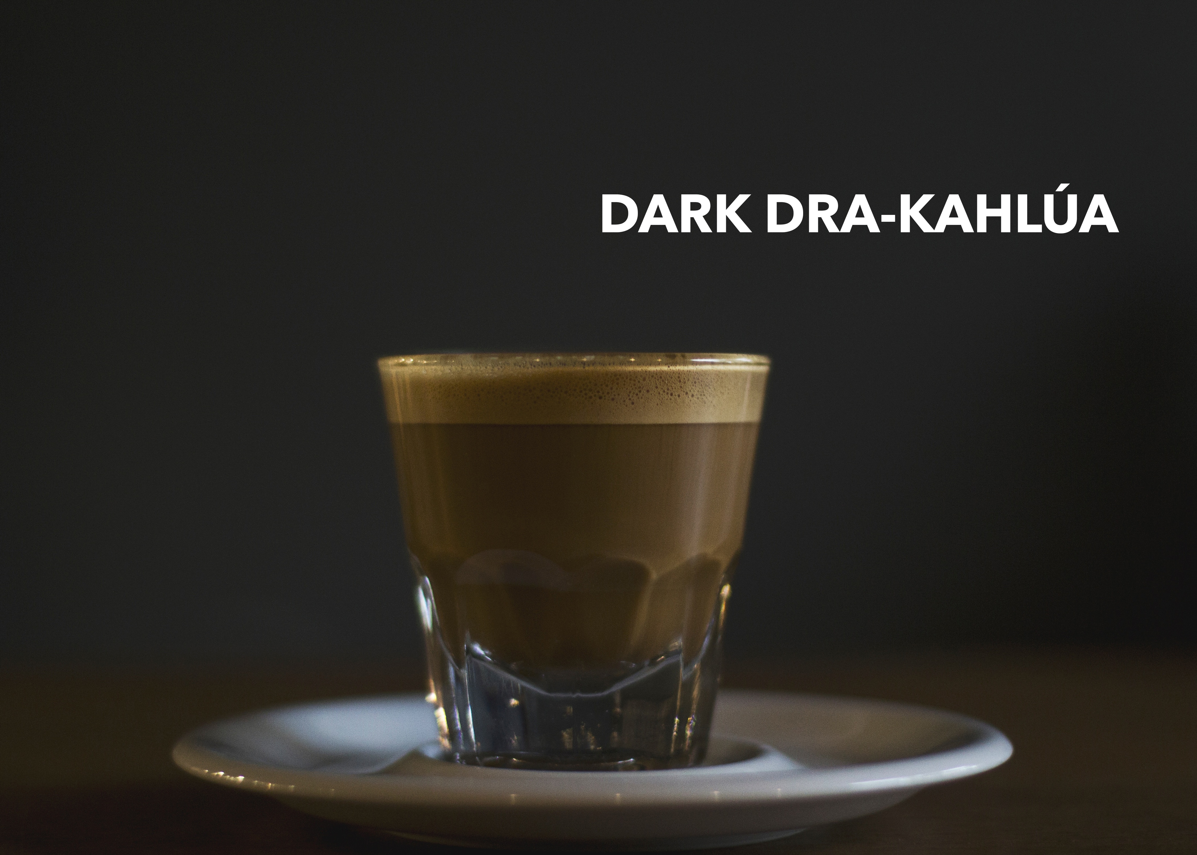 Dark Dra-Kahlua